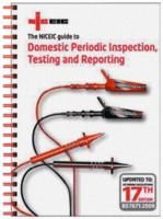 NICEIC Domestic Periodic Testing Inspection and Reporting Guide by NICEIC Group