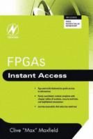 FPGAs: Instant Access by Clive Maxfield